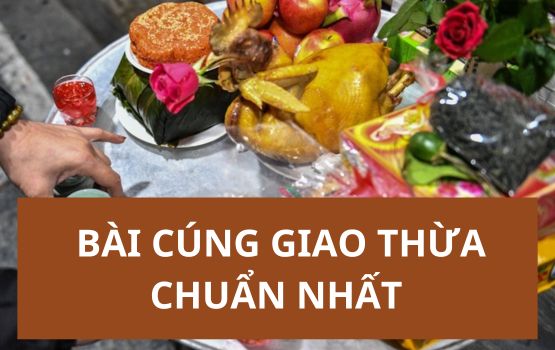 Bài cúng Giao thừa Mới nhất | Những điều Cần biết về cúng Giao thừa | Tổng hợp bài cúng Giao thừa 3 miền